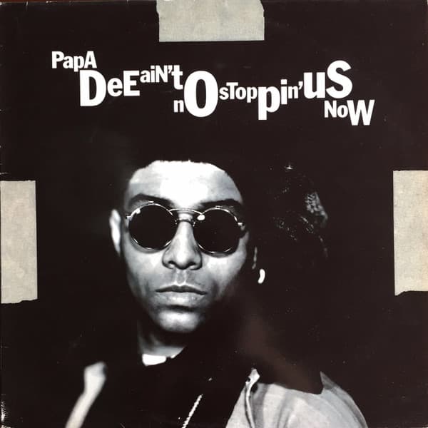 Papa Dee - Ain't No Stoppin' Us Now