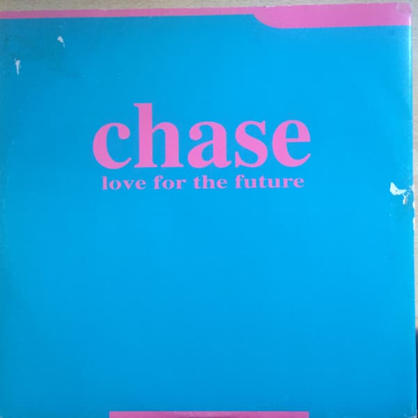 Chase - Love For The Future