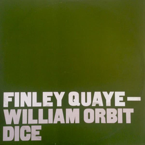 Finley Quaye & William Orbit - Dice