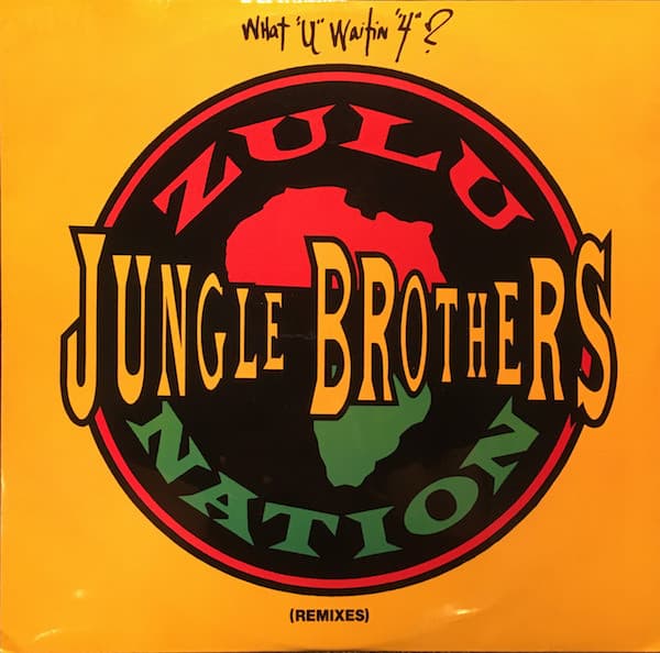 Jungle Brothers - What "U" Waitin "4"? (Remixes)