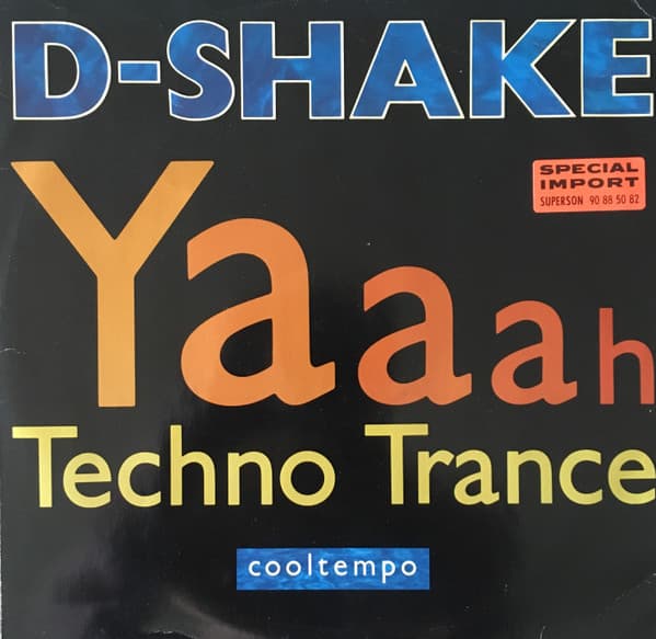 D-Shake - Yaaah / Techno Trance