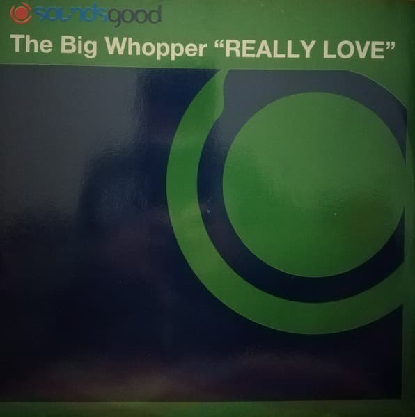 The Big Whopper - Really Love