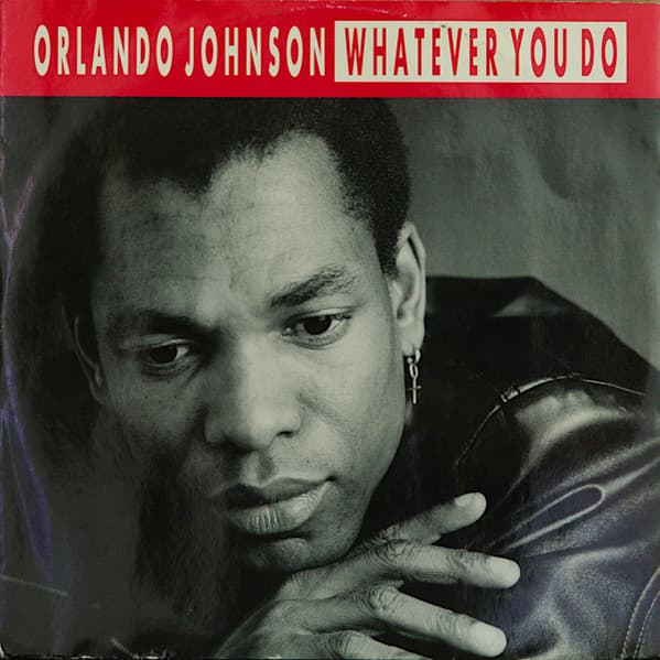 Orlando Johnson - Whatever You Do