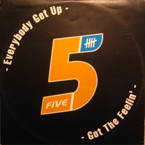 Five - Everybody Get Up / Got The Feelin'