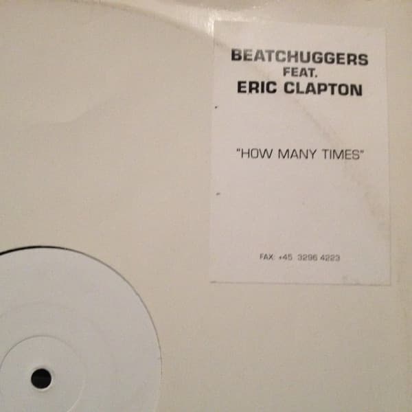 Beatchuggers Feat. Eric Clapton - How Many Times