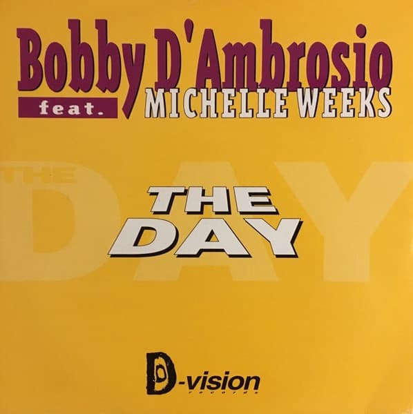 Bobby D'Ambrosio Feat. Michelle Weeks - The Day