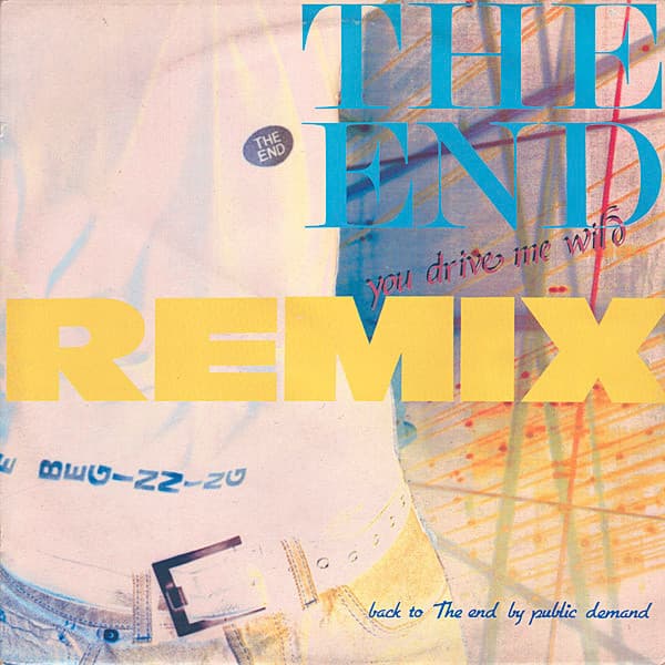 The End - You Drive Me Wild (Remix)