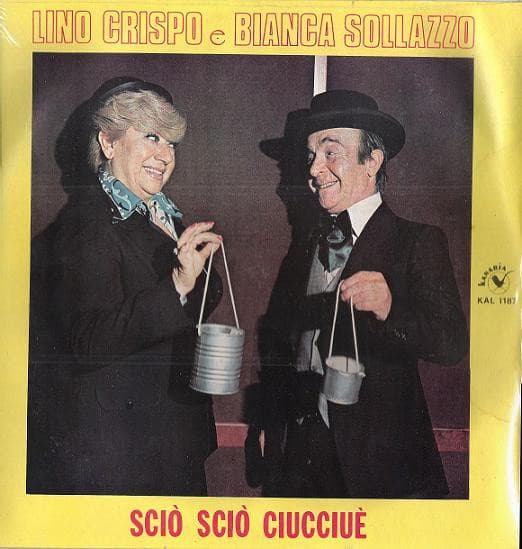 Lino Crispo E Bianca Sollazzo - Scio' Scio' Ciucciuè