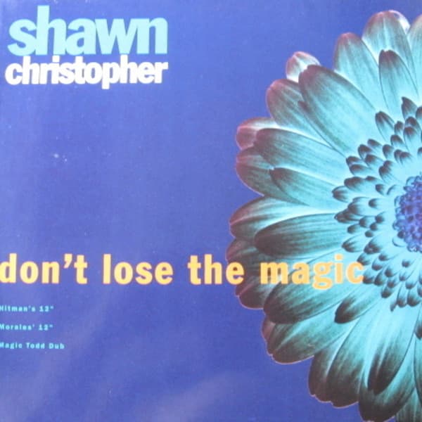 Shawn Christopher - Don't Lose The Magic