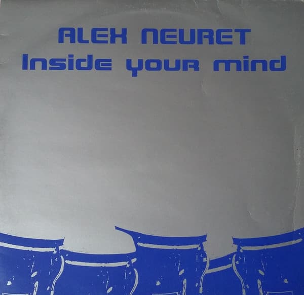 Alex Neuret - Inside Your Mind