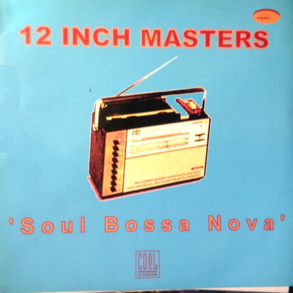 12 Inch Masters - Soul Bossa Nova
