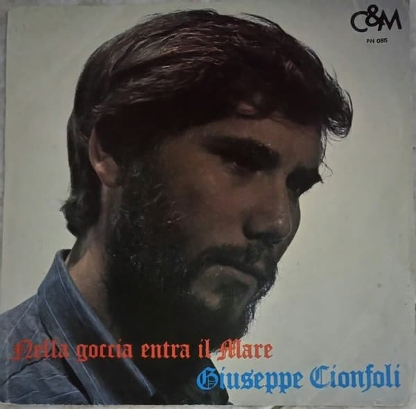 Giuseppe Cionfoli - Nella Goccia Entra Il Mare / Guardarsi Dentro