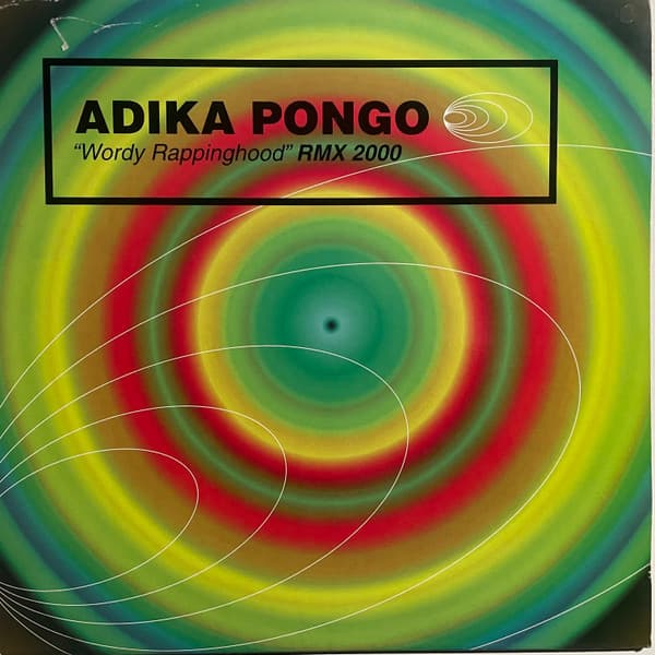 Adika Pongo - Wordy Rappinghood (Rmx 2000)