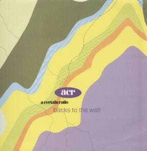 A Certain Ratio - Backs To The Wall