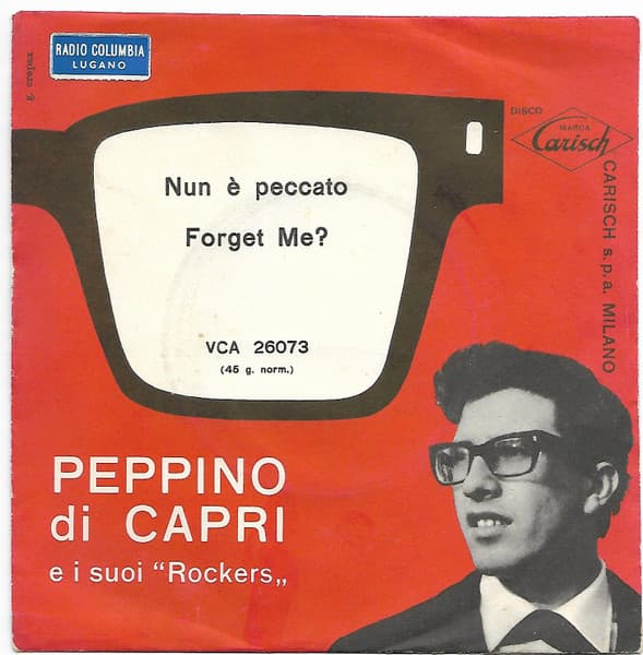 Peppino Di Capri E I Suoi Rockers - Forget Me ? / Nun È Peccato