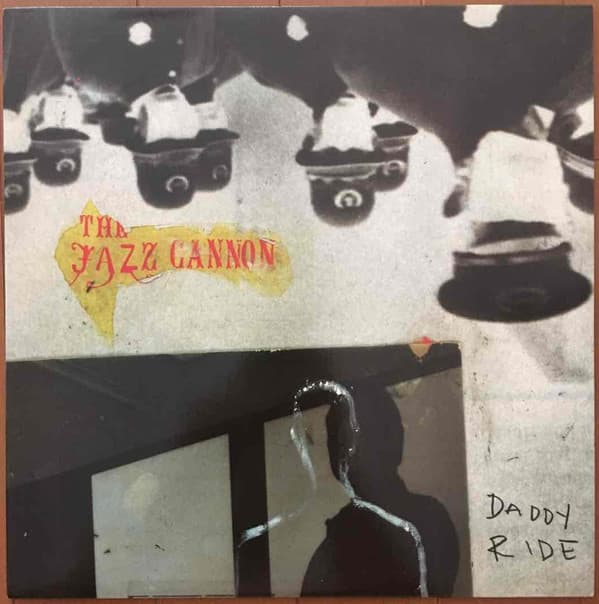 The Jazz Cannon - Daddy Ride