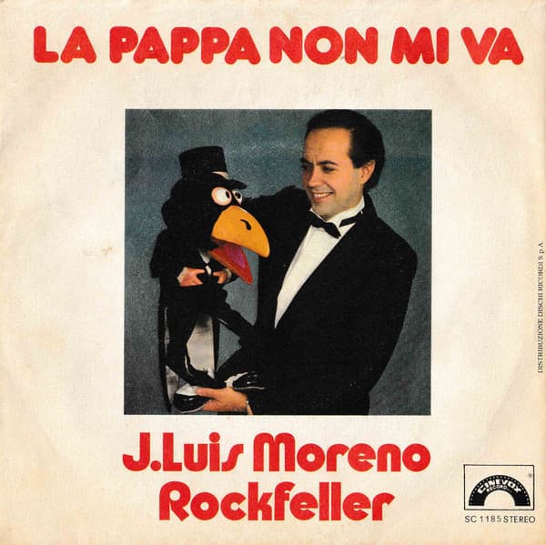 Jose Luis Moreno, Rockfeller - La Pappa Non Mi Va / La Banda Di Rockfeller
