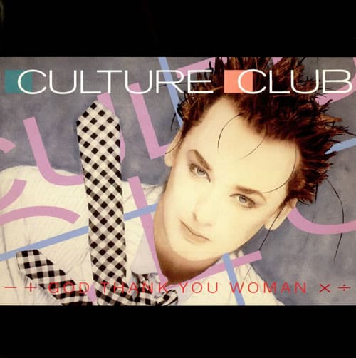 Culture Club - God Thank You Woman