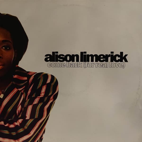 Alison Limerick - Come Back (For Real Love)