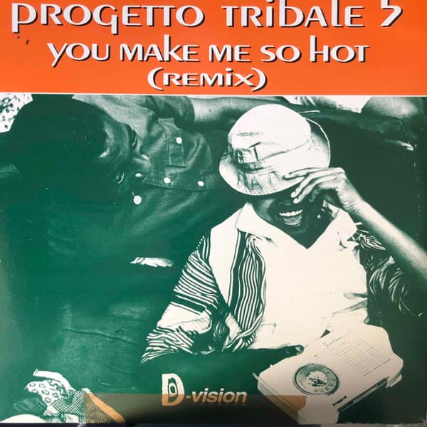Progetto Tribale - You Make Me So Hot (Remix)