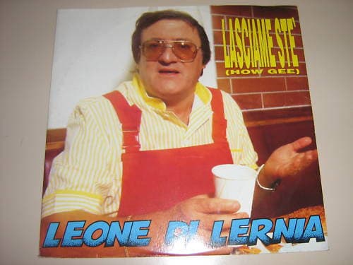 Leone Di Lernia - Lasciame Stè (How Gee) / Tu Si Scemo