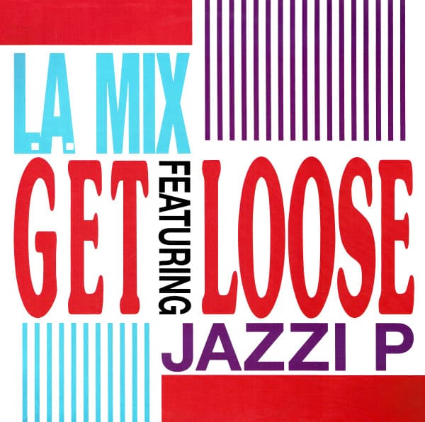 L.A. Mix Featuring Jazzi P - Get Loose