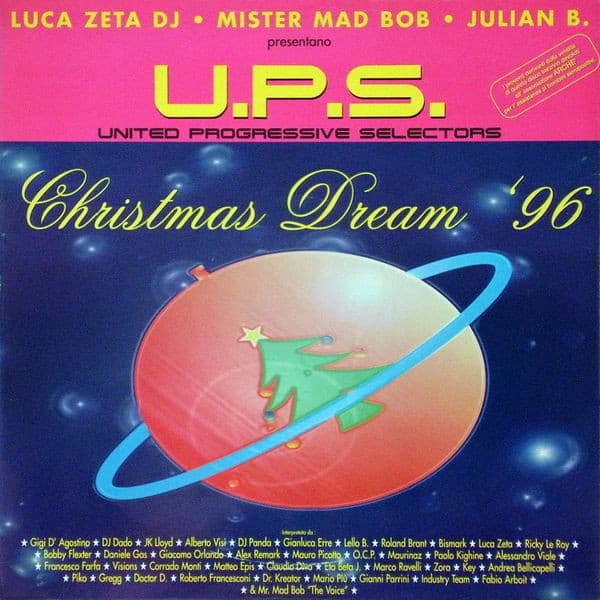 Luca Zeta • Mad Bob • Julian B. Presentano U.P.S. United Progressive Selectors - Christmas Dream ‘96