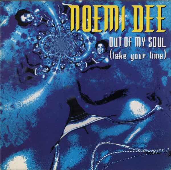 Noemi Dee - Out Of My Soul (Take Your Time)