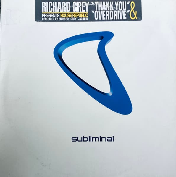 Richard Grey Presents House Republic - Thank You / Overdrive