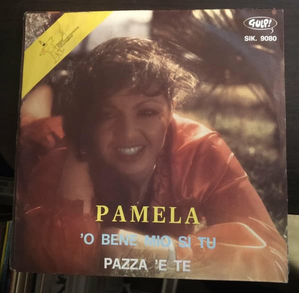 Pamela Paris - 'O Bene Mio Si tu / Pazza 'E Te