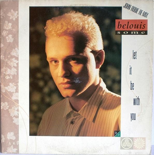 Belouis Some - Let It Be With You (Remix)