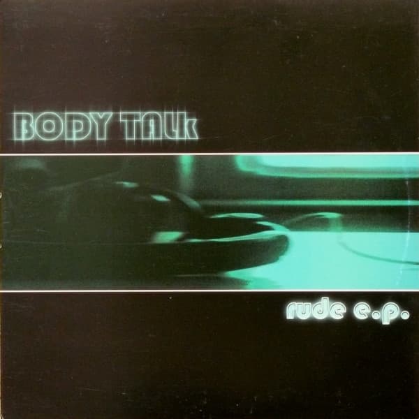 Body Talk - Rude E.P. (Controversy)