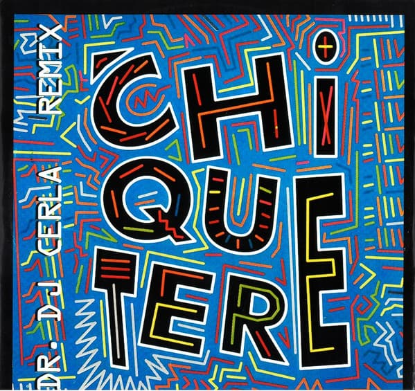 Chiquetere Band - Chiquetere (Dr. DJ Cerla Remixes)