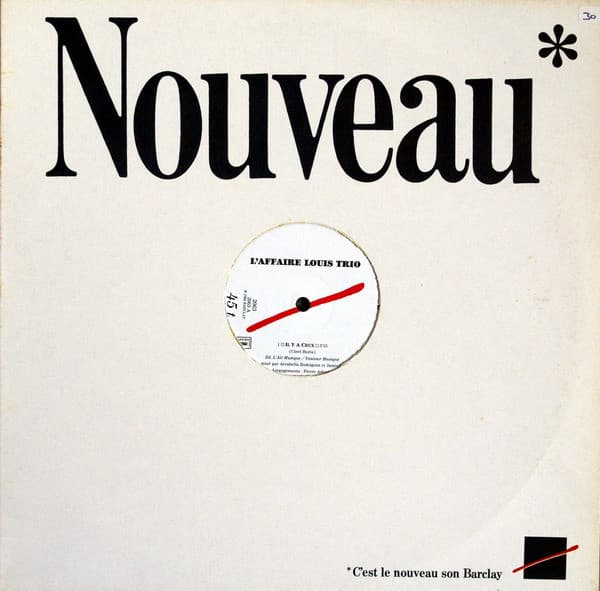 L'Affaire Louis Trio - Il Y A Ceux